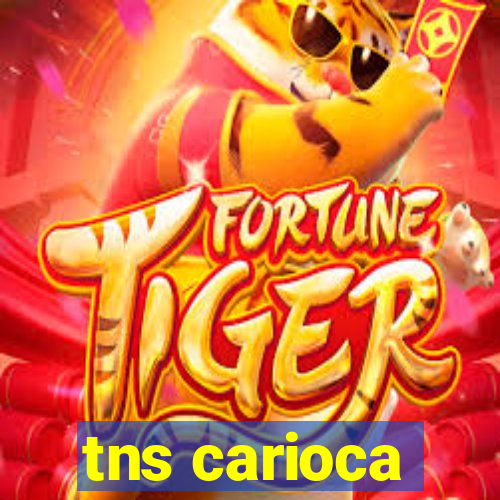 tns carioca